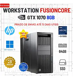 WORKSTATION FUSIONCORE HP Z840 | DUPLO XEON 28 CORES = i9-10900 | 64GB RAM | 960GB SSD | GTX1070-8GB | OFERTA DE OFFICE 2021