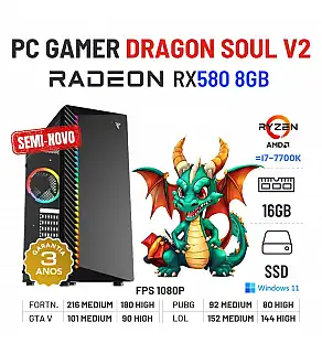 PC GAMER DRAGON SOUL V2 | RX580-8GB | RYZEN 3 = i7-7700K | 16GB RAM | SSD + HDD