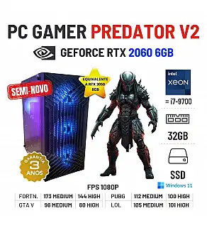 PC GAMER PREDATOR V2 SEMI-NOVO | RTX2060-6GB SUPERIOR A RTX3050-8GB | XEON 10 CORES SUPERIOR i7-9700 | 32GB RAM | 960GB SSD