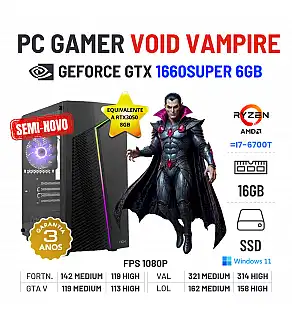 PC GAMER VOID VAMPIRE SEMI-NOVO | GTX1660SUPER-6GB = RTX3050-8GB | RYZEN 3 = i7-6700T | 16GB RAM | 480GB SSD PC GAMER VOID VAMPIRE SEMI-NOVO | GTX1660SUPER-6GB = RTX3050-8GB | RYZEN 3 = i7-6700T | 16GB RAM | 480GB SSD